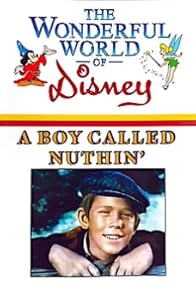 Primary photo for A Boy Called Nuthin': Part 1
