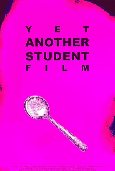 Primary photo for Yet Another Student Film Primary photo for Yet Another Student Film
