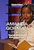 Primary photo for MasterClass: Amanda Gorman Teaches Writing and Performing Poetry Primary photo for MasterClass: Amanda Gorman Teaches Writing and Performing Poetry