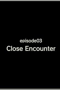 Primary photo for Close Encounter
