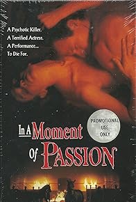 Primary photo for In a Moment of Passion Primary photo for In a Moment of Passion