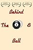 Primary photo for Behind the 8 Ball Primary photo for Behind the 8 Ball