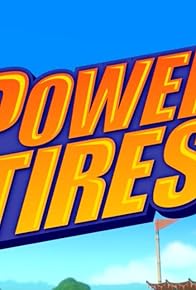 Primary photo for Power Tires Primary photo for Power Tires