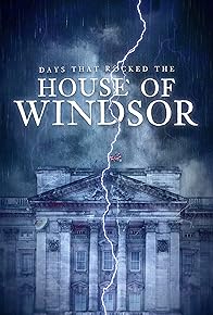 Primary photo for Days that Rocked the House of Windsor