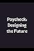Primary photo for Paycheck: Designing the Future