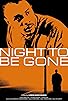 Primary photo for Night to Be Gone