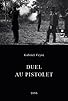 Primary photo for Duel au pistolet Primary photo for Duel au pistolet
