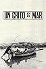 Primary photo for Un grito en el mar Primary photo for Un grito en el mar