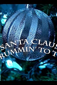Primary photo for Santa Claus Is Drummin To Town