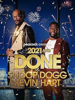 Poster of 2021 and Done with Snoop Dogg & Kevin Hart