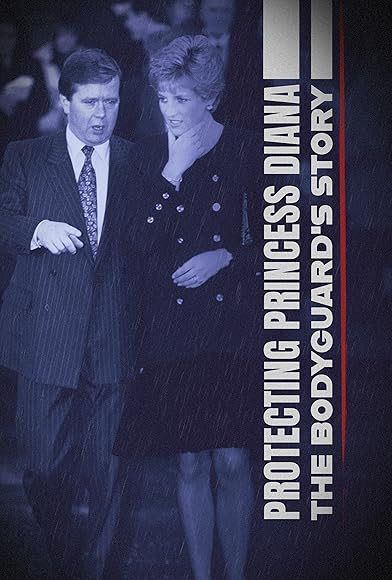 Primary photo for Protecting Princess Diana: The Bodyguard's Story Primary photo for Protecting Princess Diana: The Bodyguard's Story