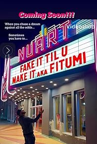 Primary photo for FITUMI: Fake It til U Make It Primary photo for FITUMI: Fake It til U Make It