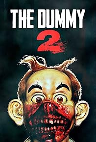 Primary photo for The Dummy 2