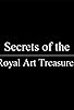 Primary photo for Secrets of the Royal Art Treasures Primary photo for Secrets of the Royal Art Treasures