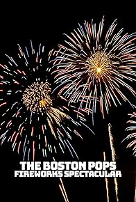 Primary photo for Boston Pops Fireworks Spectacular Primary photo for Boston Pops Fireworks Spectacular