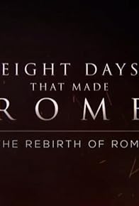 Primary photo for The Rebirth of Rome Primary photo for The Rebirth of Rome