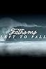 Primary photo for Fathoms Left to Fall Primary photo for Fathoms Left to Fall