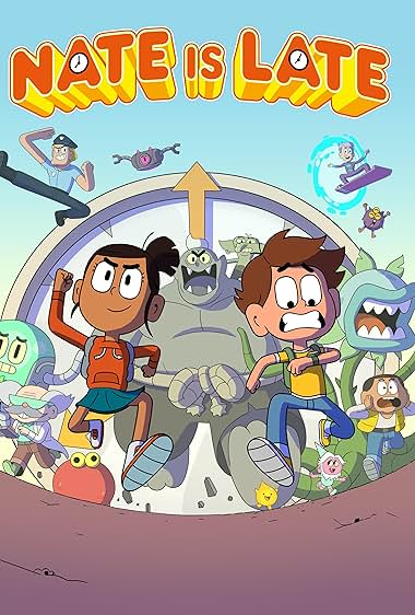 Nate Is Late (2018 - 2025)