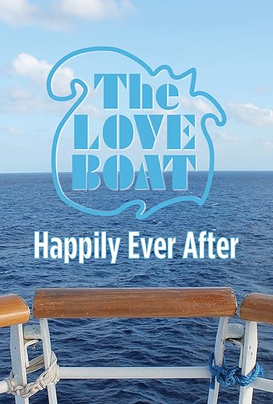 Primary photo for The Love Boat: Happily Ever After Primary photo for The Love Boat: Happily Ever After
