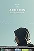 Primary photo for A Free Run Primary photo for A Free Run