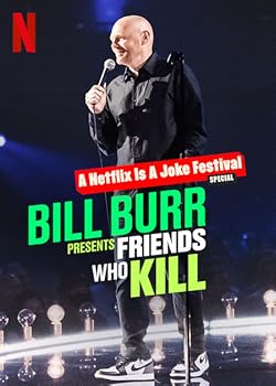 Poster of Bill Burr Presents: Friends Who Kill