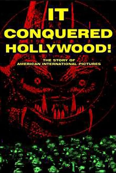 Primary photo for It Conquered Hollywood! The Story of American International Pictures Primary photo for It Conquered Hollywood! The Story of American International Pictures