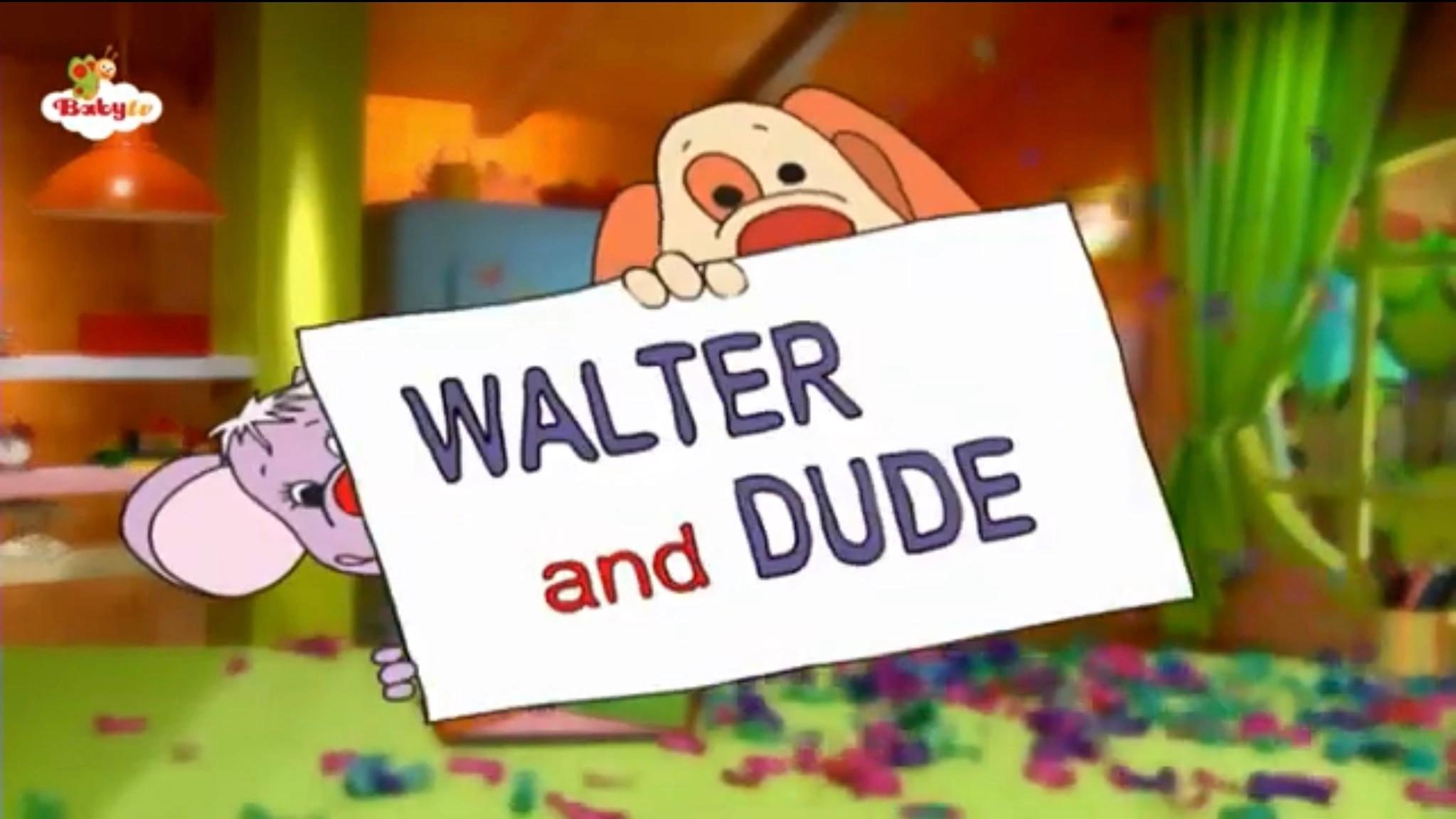 Walter and Dude