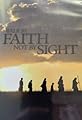 Walk by Faith, Not by Sight's primary photo