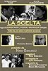 Primary photo for La scelta Primary photo for La scelta