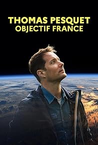 Primary photo for Thomas Pesquet: Objectif France