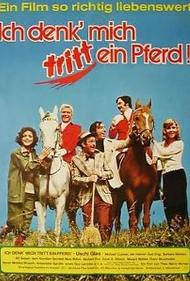 Primary photo for Ich denk', mich tritt ein Pferd Primary photo for Ich denk', mich tritt ein Pferd
