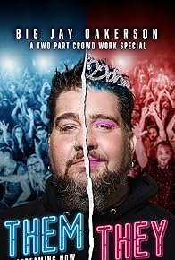 Primary photo for Big Jay Oakerson: Them