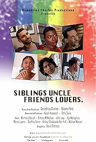 Primary photo for Siblings Uncle Friends Lovers Primary photo for Siblings Uncle Friends Lovers