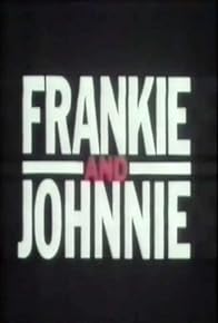 Primary photo for Frankie and Johnnie Primary photo for Frankie and Johnnie