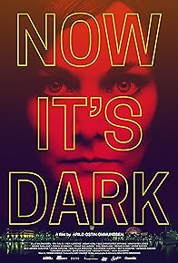 Primary photo for Now It's Dark