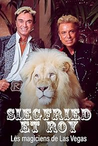 Primary photo for Siegfried und Roy - Ein Leben für die Illusion Primary photo for Siegfried und Roy - Ein Leben für die Illusion