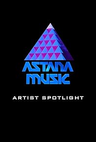 Primary photo for Astana Music Artist Spotlight