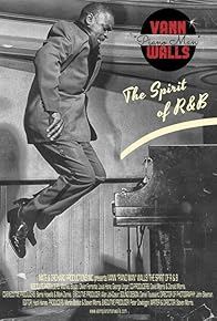 Primary photo for Vann Piano Man Walls - The Spirit of R & B Primary photo for Vann Piano Man Walls - The Spirit of R & B