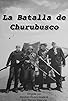 Primary photo for La Batalla de Churubusco Primary photo for La Batalla de Churubusco