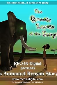 Primary photo for The Greedy Lords of the Jungle