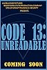 Primary photo for Code 13: Unreadable Primary photo for Code 13: Unreadable