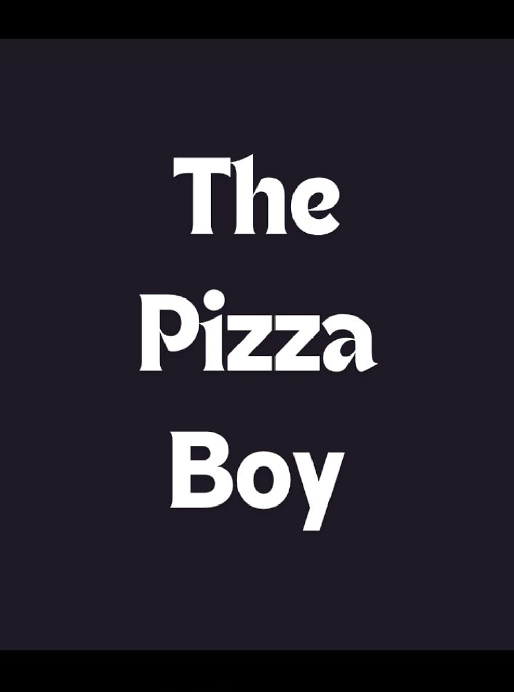The Pizza Boy (Short 2001) IMDb