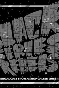 Primary photo for Black Series Rebels: Live From A Shop Called Quest