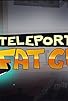 Primary photo for Teleporting Fat Guy