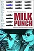 Primary photo for Milk Punch Primary photo for Milk Punch