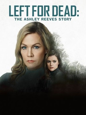 Poster of Left for Dead: The Ashley Reeves Story