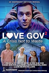 Primary photo for Love Gov 2: A Crisis Not to Waste Primary photo for Love Gov 2: A Crisis Not to Waste