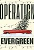 Primary photo for Operation Evergreen Primary photo for Operation Evergreen