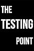 Primary photo for The Testing Point Primary photo for The Testing Point