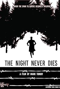 Primary photo for The Night Never Dies